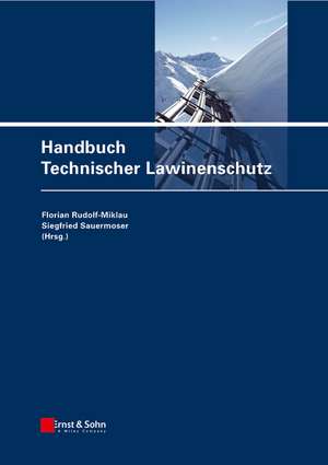 Handbuch Technischer Lawinenschutz de F Rudolf–Miklau