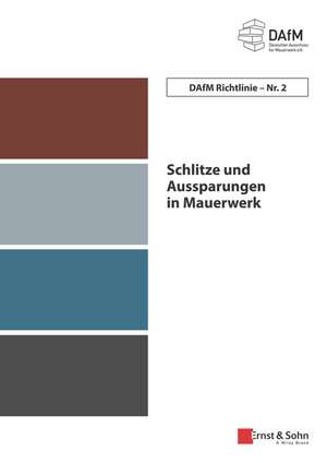 Schlitze und Aussparungen in Mauerwerk – DAfM Richtlinie Nr. 2 de Deutscher Aussc