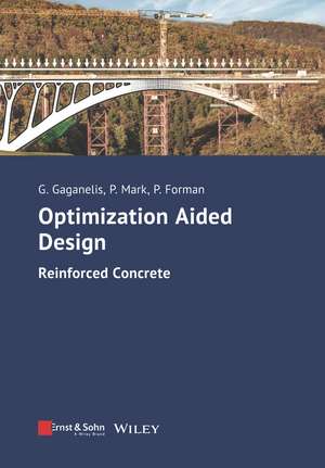 Optimization Aided Design – Reinforced Concrete de G Gaganelis