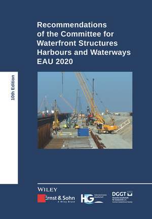 Recommendations of the Committee for Waterfront Structures Harbours and Waterways 10e – EAU 2020 de Hafentechnische