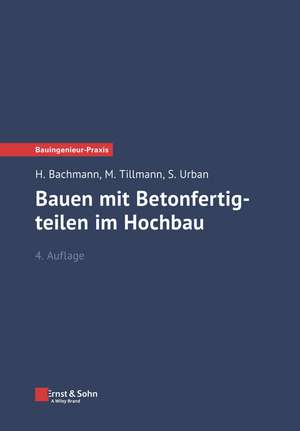 Bauen mit Betonfertigteilen im Hochbauv 4e de H Bachmann