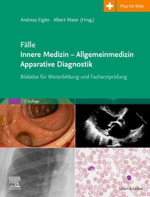 Fälle Innere Medizin - Allgemeinmedizin - Apparative Diagnostik de Andreas Eigler