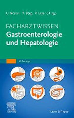 Facharztwissen Gastroenterologie und Hepatologie de Thomas Berg