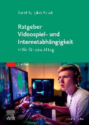 Ratgeber Videospiel- und Internetabhängigkeit de Jakob Florack