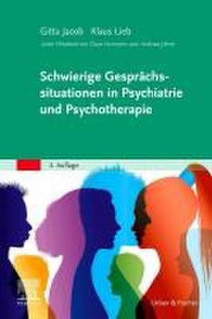 Schwierige Gesprächssituationen in Psychiatrie und Psychotherapie de Gitta Jacob