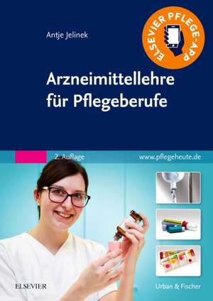 Arzneimittellehre für Pflegeberufe de Antje Jelinek