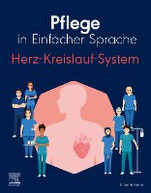 Pflege in Einfacher Sprache: Herz-Kreislauf-System de Elsevier GmbH