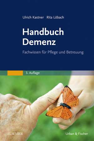 Handbuch Demenz de Ulrich Kastner