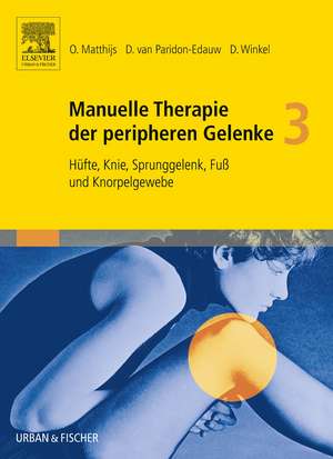 Manuelle Therapie der peripheren Gelenke Bd. 3 de Omer Matthijs