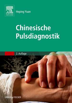 Chinesische Pulsdiagnostik de Heping Yuan