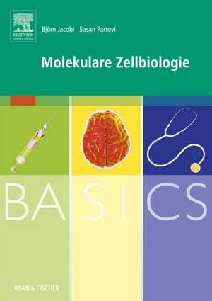 BASICS Molekulare Zellbiologie de Björn Jacobi