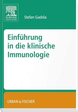 Einführung in die klinische Immunologie de Stephan Gadola