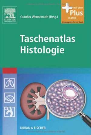 Taschenatlas Histologie de Gunther Wennemuth