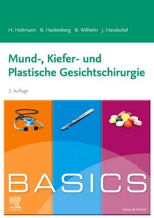 BASICS Mund-, Kiefer- und Plastische Gesichtschirurgie de Henrik Holtmann