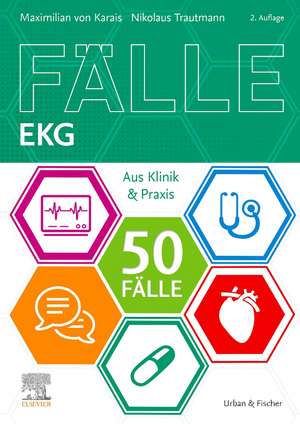 50 Fälle EKG de Maximilian von Karais