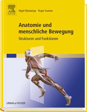 Anatomie und menschliche Bewegung de Nigel Palastanga