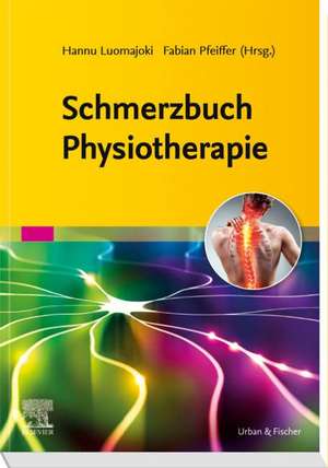 Schmerzbuch Physiotherapie de Hannu Luomajoki