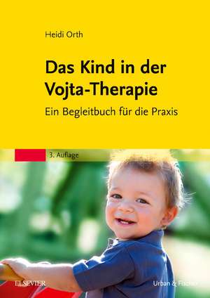 Das Kind in der Vojta-Therapie de Heidi Orth