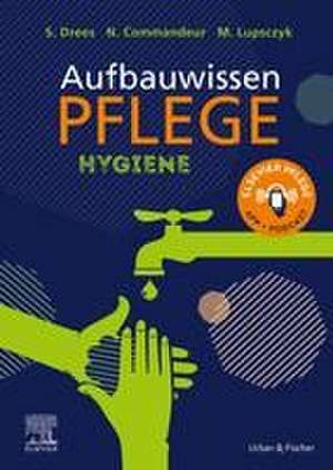 Aufbauwissen Pflege Hygiene de Stefan Drees