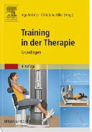 Training in der Therapie Band 1: Grundlagen de Ingo Froböse