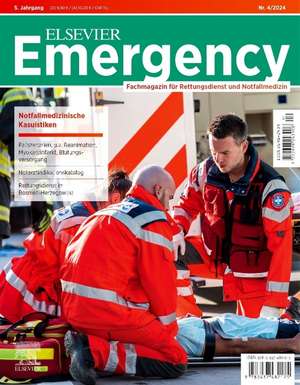 ELSEVIER Emergency. Notfallmedizinische Kasuistiken. 4/2024: Fachmagazin für Rettungsdienst und Notfallmedizin de Jürgen Gollwitzer