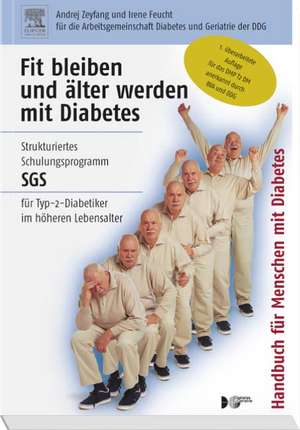 Fit bleiben und älter werden mit Diabetes, Handbuch für Menschen mit Diabetes de Andrej Zeyfang