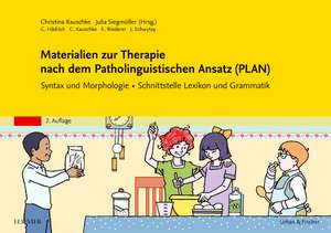 Materialien zur Therapie nach dem Patholinguistischen Ansatz (PLAN) de Christina Kauschke