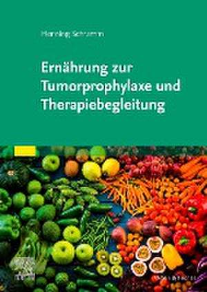 Ernährung zur Tumorprophylaxe und Therapiebegleitung de Henning Schramm