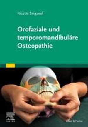 Orofaziale und temporomandibuläre Osteopathie de Nicette Sergueef