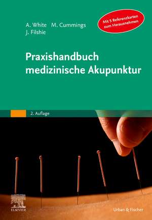 Praxishandbuch medizinische Akupunktur de Adrian White