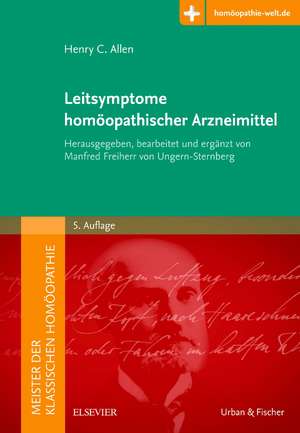 Meister der klassischen Homöopathie. Leitsymptome homöopathischer Arzneimittel de Henry C. Allen