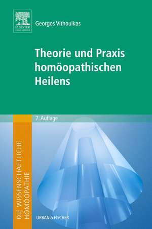 Die wissenschaftliche Homöopathie. Theorie und Praxis homöopathischen Heilens de Georgos Vithoulkas