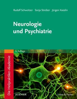 Die Heilpraktiker-Akademie. Neurologie und Psychiatrie de Rudolf Schweitzer