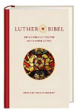 Lutherbibel revidiert 2017 - mit Liedern und Texten von Martin Luther de Martin Luther