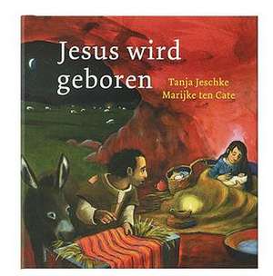 Jesus wird geboren de Marijke ten Cate