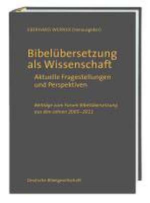 Bibelübersetzung als Wissenschaft de Eberhard Werner