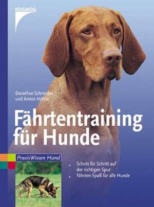 Fährtentraining für Hunde de Dorothee Schneider