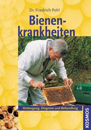 Bienenkrankheiten de Friedrich Pohl