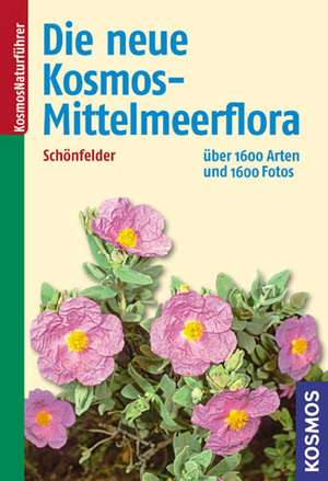 Die neue Kosmos-Mittelmeerflora de Ingrid Schönfelder