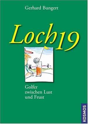 Loch 19 de Gerhard Bungert