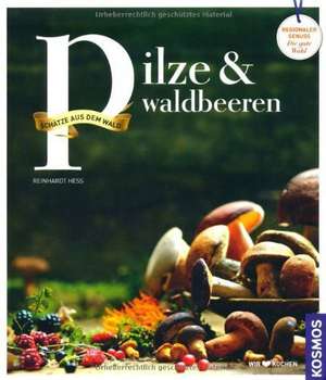 Pilze & Waldbeeren de Reinhard Hess