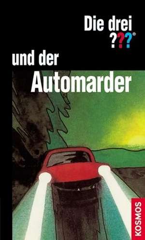 Die drei ??? und der Automarder (drei Fragezeichen) de William Arden