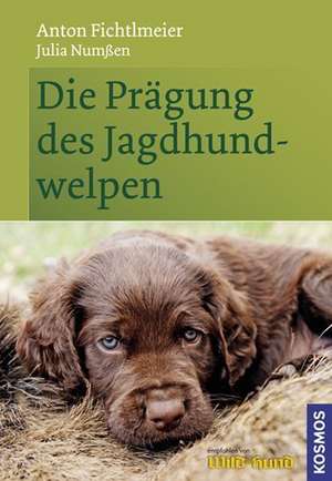 Die Prägung des Jagdhundwelpen de Anton Fichtlmeier