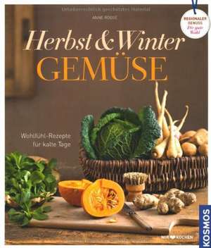 Herbst & Winter Gemüse de Anne Rogge