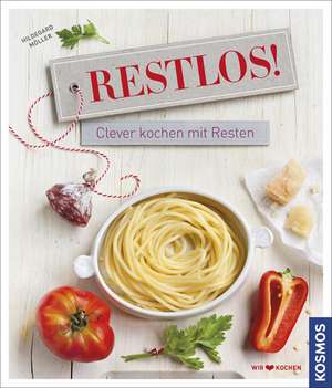 Restlos! de Hildegard Möller