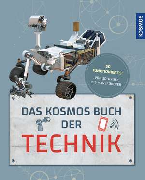 Das Kosmos Buch der Technik de Rainer Köthe