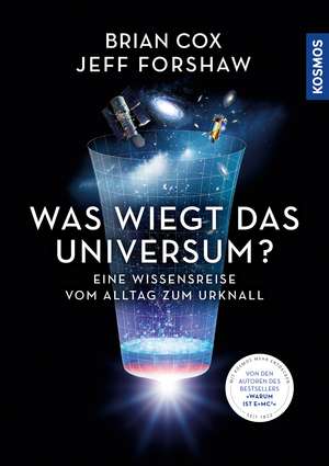 Was wiegt das Universum? de Brian Cox