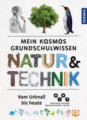 Mein Kosmos Grundschulwissen Natur und Technik de Bärbel Oftring