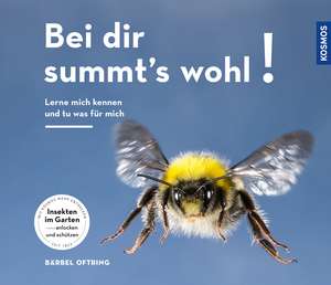 Bei Dir summts wohl de Bärbel Oftring