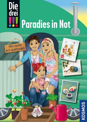 Die drei !!!, Paradies in Not de Ann-Katrin Heger